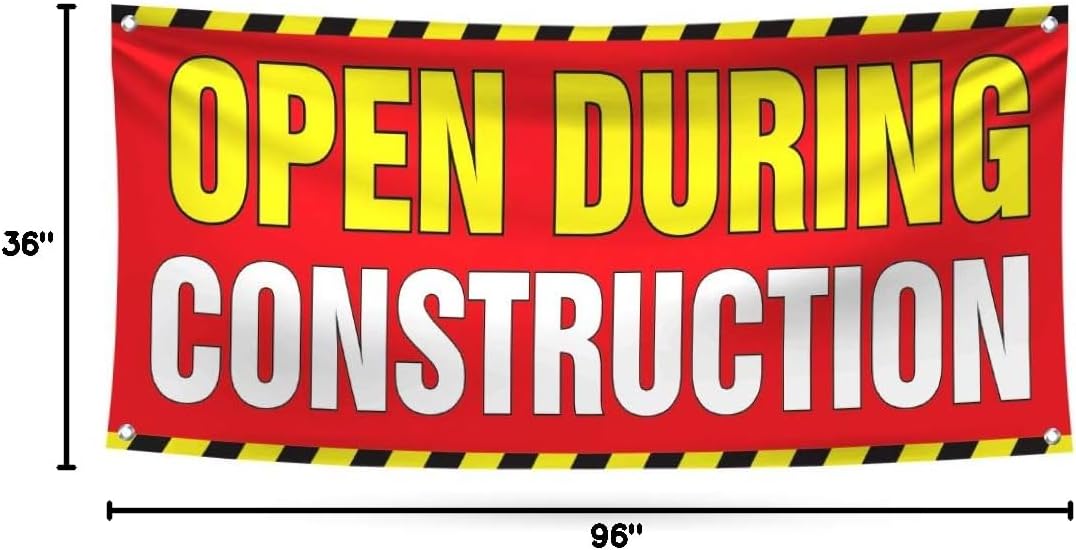 Open During Construction Banner Sign - 13 Oz Heavy Duty Waterproof Open During Construction Vinyl Banner for Business with Metal Grommets, VP5521 (18" x 48")