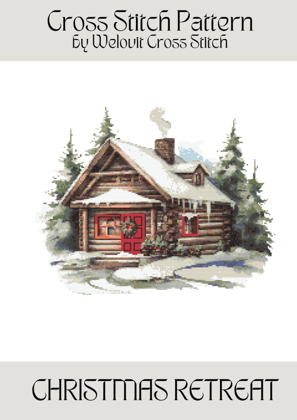 CHRISTMAS RETREAT Cross Stitch Pattern: A beautiful cross stitch pattern for your next project! (Welovit Cross Stitch Patterns)