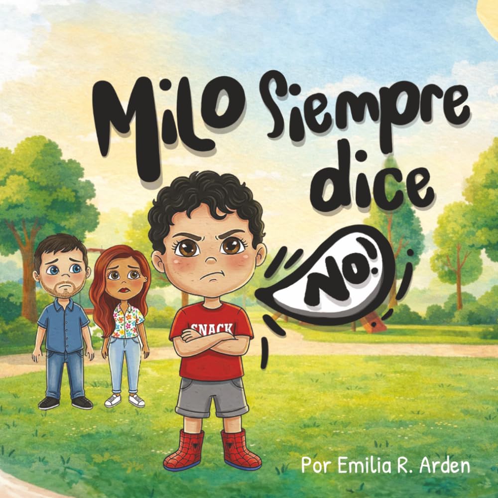 Milo Siempre Dice No: Un libro ilustrado infantil para niños pequeños sobre rutinas diarias, comportamiento positivo y hábitos saludables (hora del baño, cepillarse los dientes y recoger)