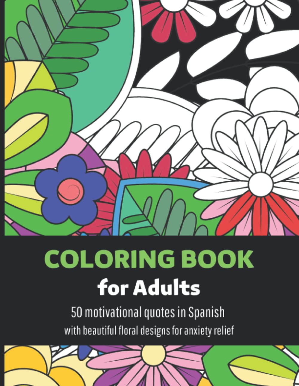 50 Spanish Quotes, Coloring Book for Adults in Spanish: Anxiety relief, Anti-stress