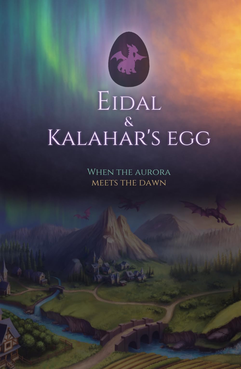 Еidal & Kalahar's Egg: When the Aurora Meets the Dawn