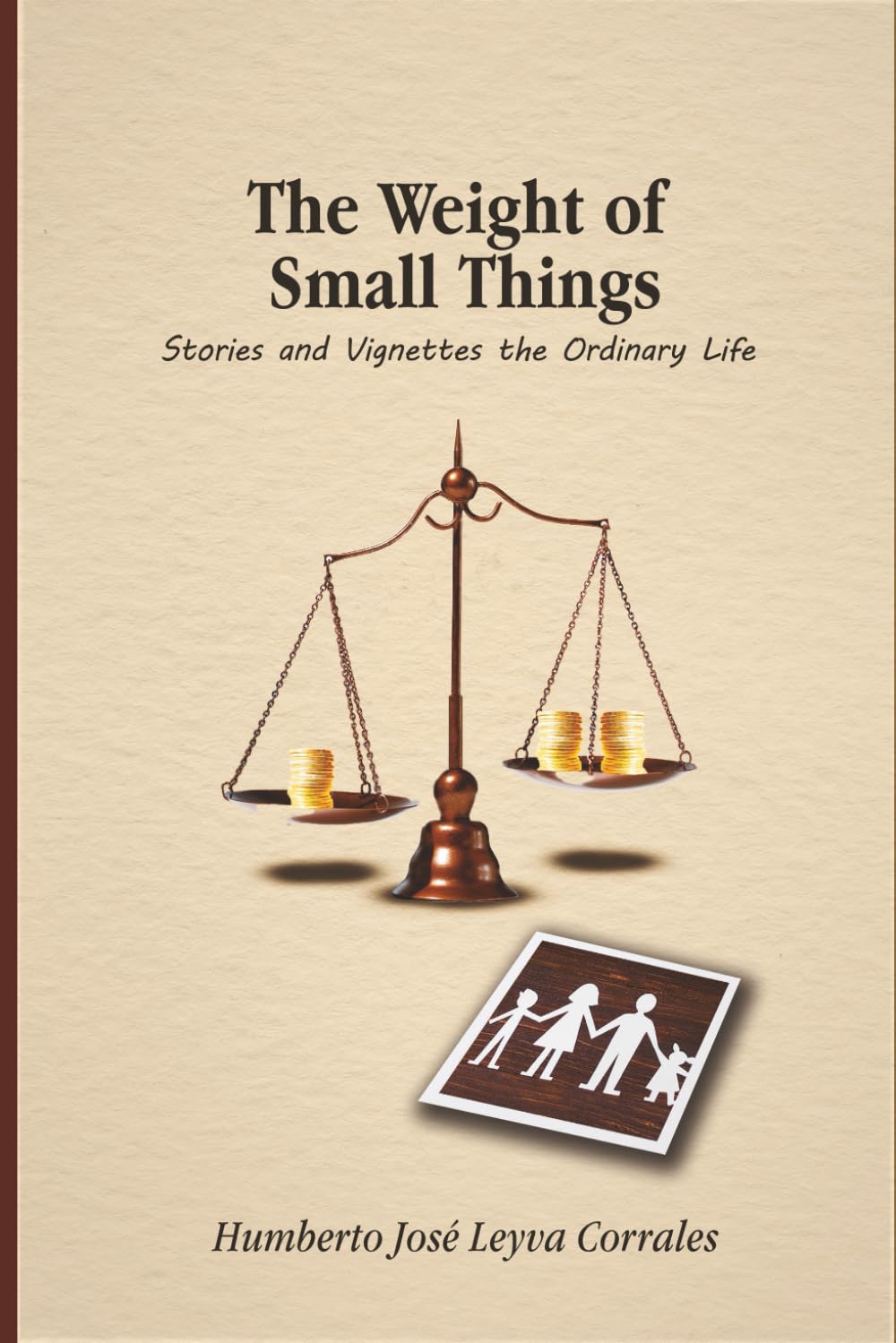 The Weight of Small Things.: Stories and Vignettes the Ordinary Life.