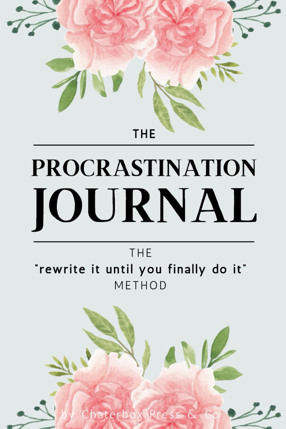 The Procrastination Journal: The “rewrite it until you finally do it” method
