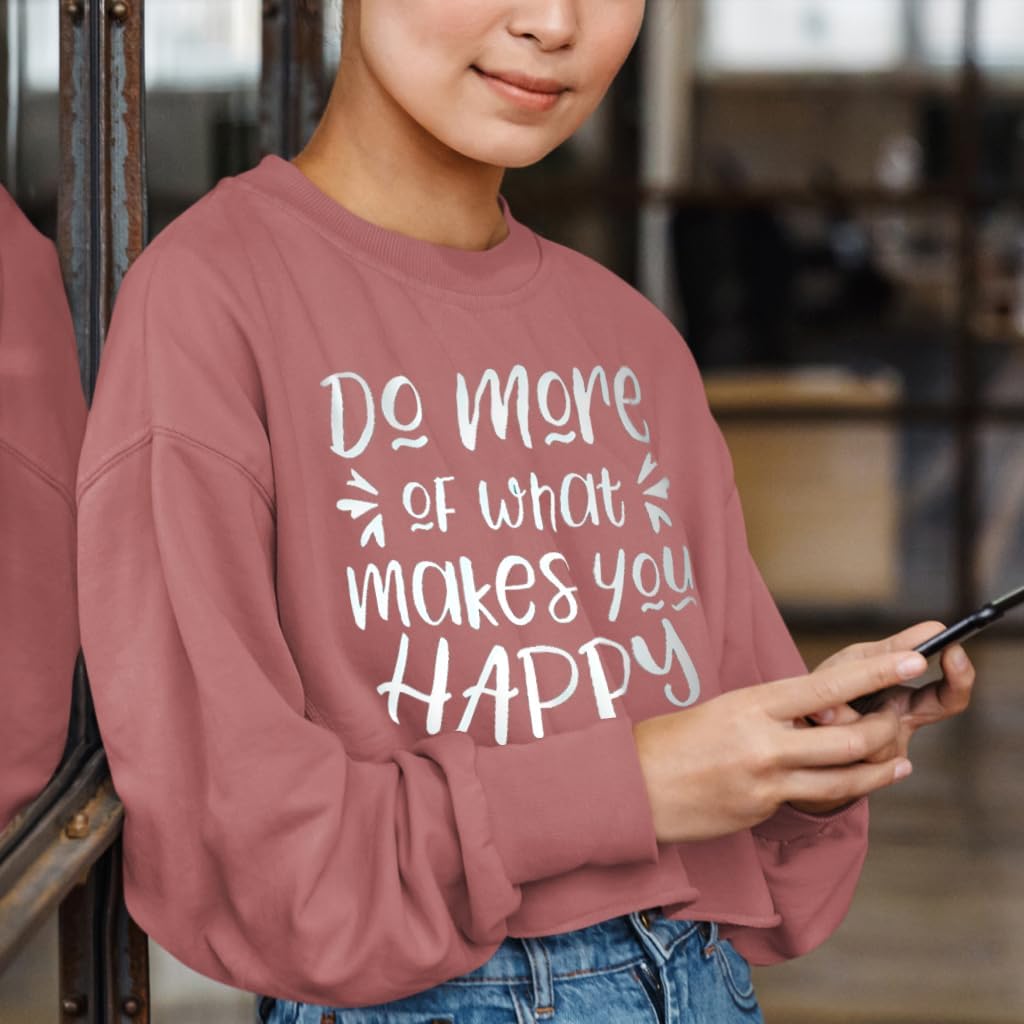 What Makes You Happy Gifts Cropped Long Sleeve T-Shirt - Inspirational Clothing - Gift for Her