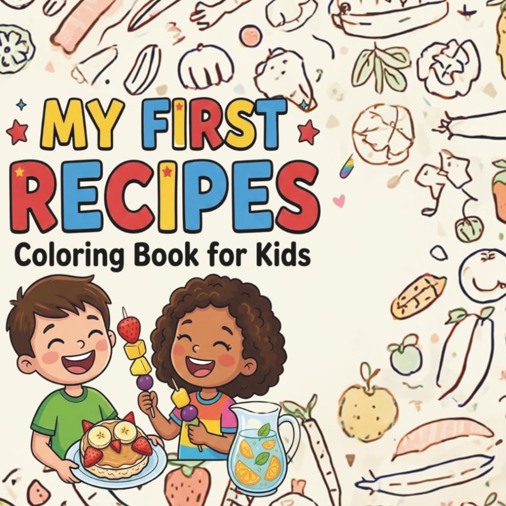 My First Recipes: Coloring Book for Kids