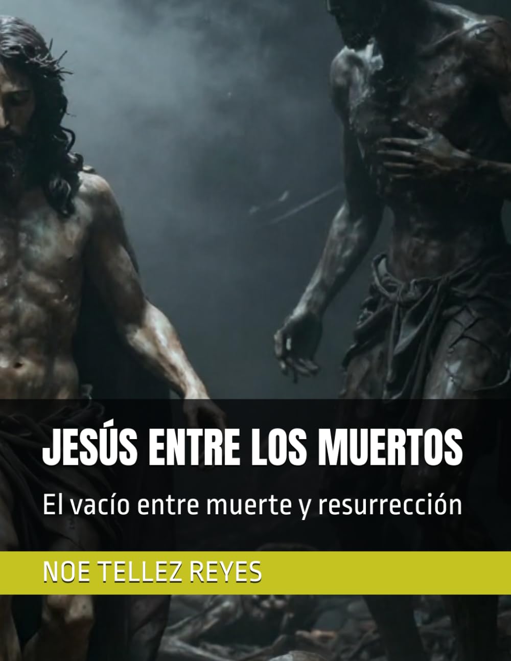 JESÚS ENTRE LOS MUERTOS: El vacío entre muerte y resurrección