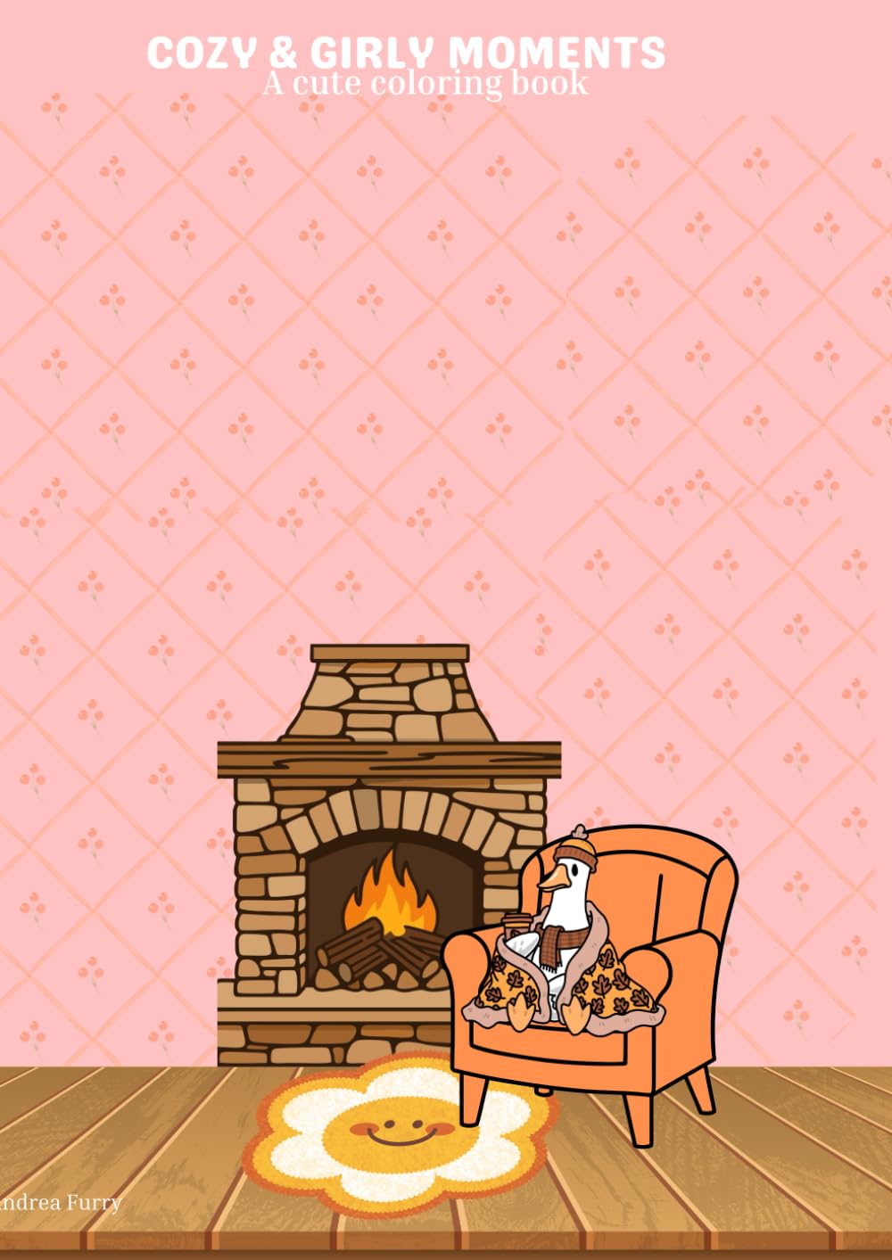 Cozy & Girly Moments: A Cute Coloring Book