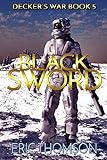  Black Sword (Decker\'s War, Band 5)