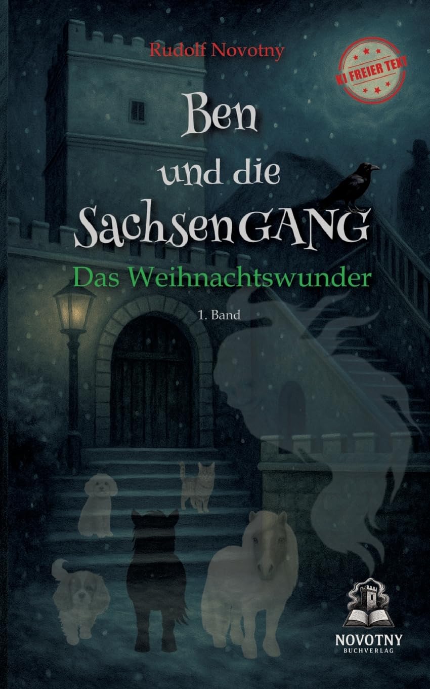 Ben und die SachsenGANG - Das Weihnachtswunder: Das stärkende Kinderbuch für Tierfreunde. Eine berührende Geschichte über Freundschaft, Mut und Zusammenhalt.
