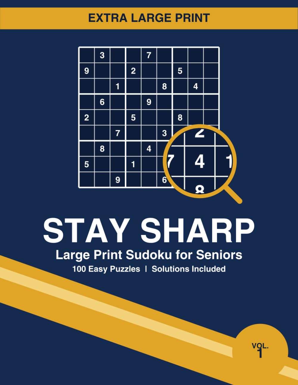 Stay Sharp: Large Print Sudoku for Seniors – 100 Easy Puzzles with Solutions