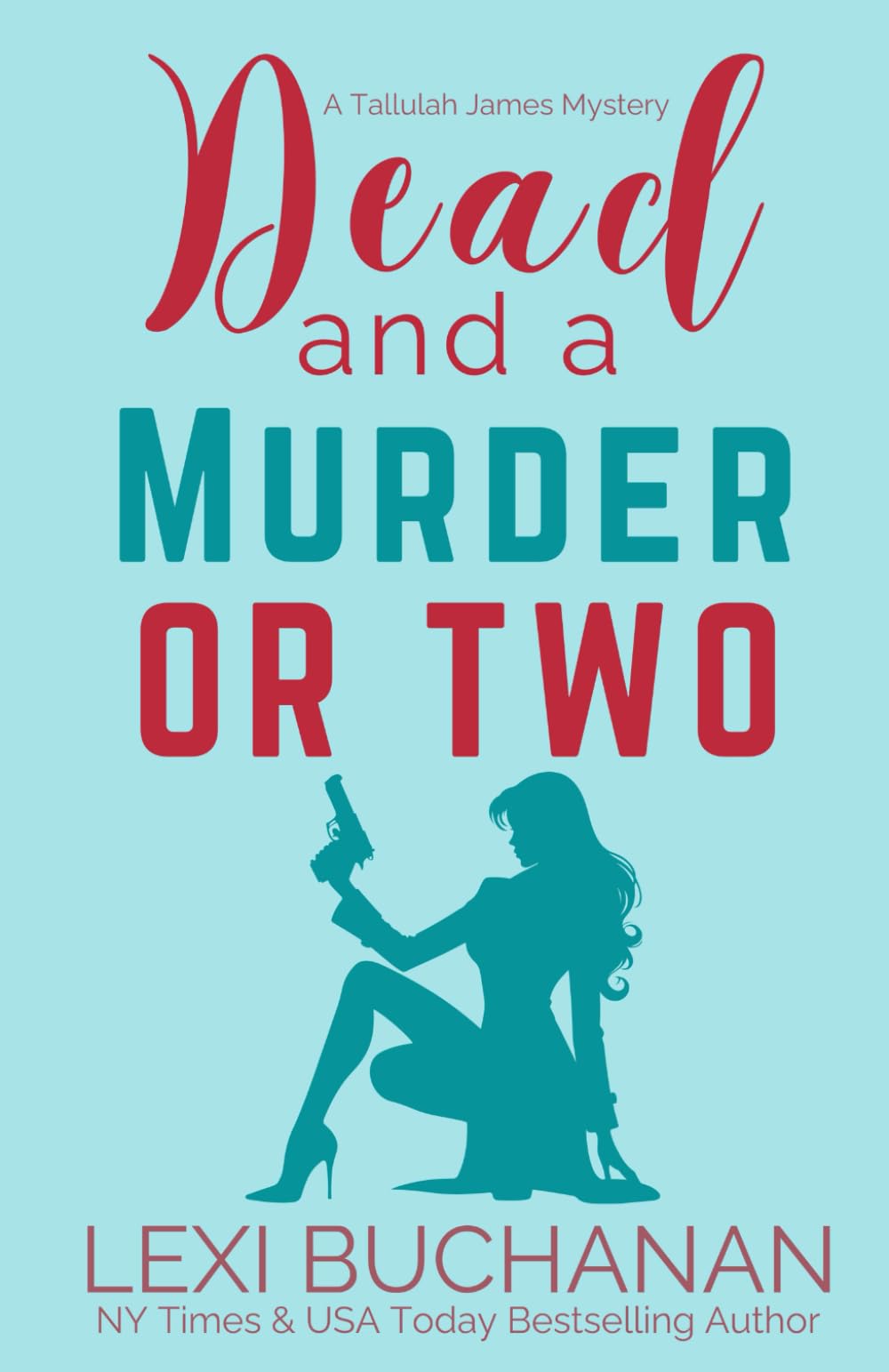 Dead and a Murder or Two: A Paranormal Psychic Suspense Mystery: 1 (Tallulah James Mystery)