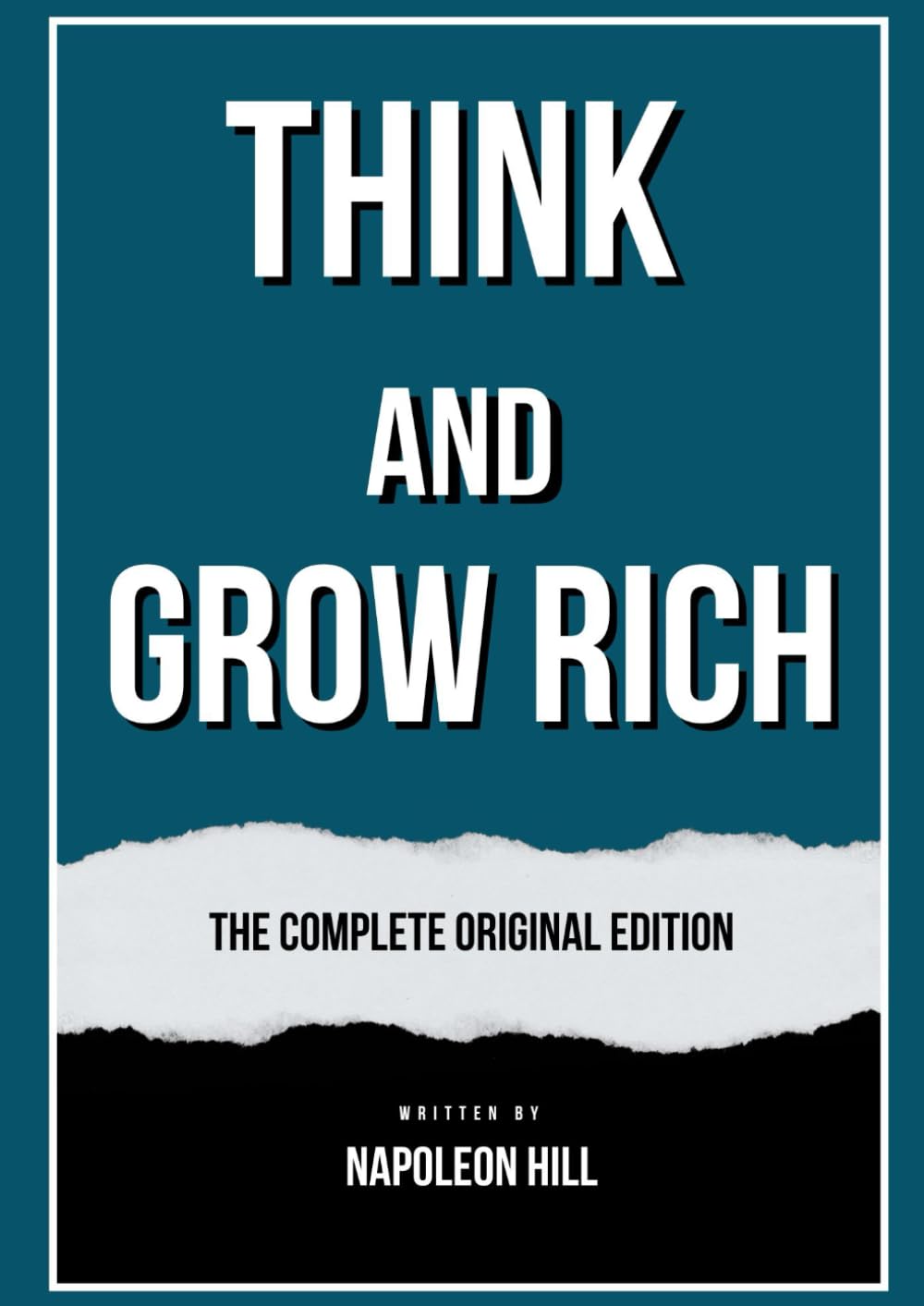 Think and Grow Rich: (1938) BY NAPOLEON HILL