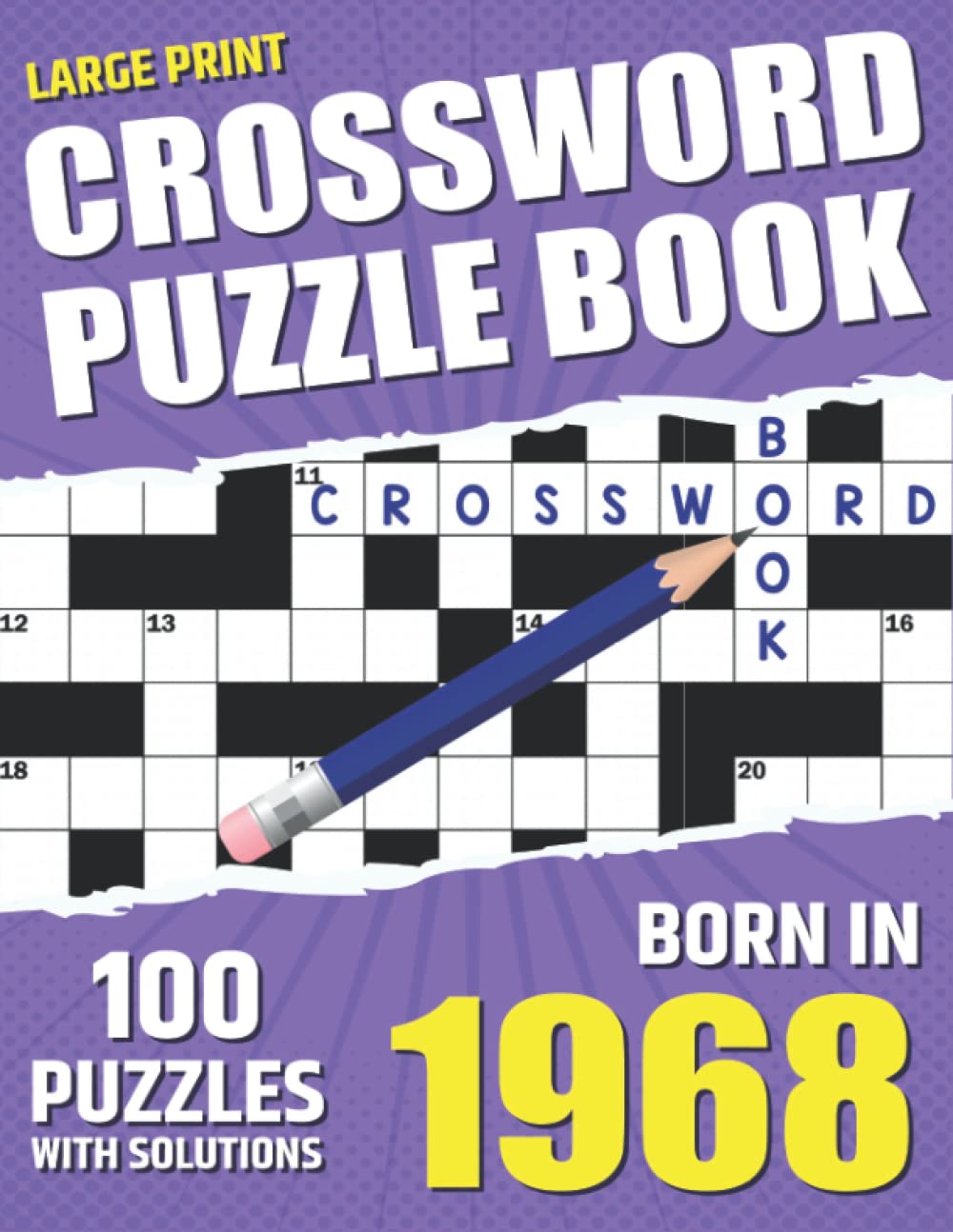 You Were Born In 1968: Crossword Puzzle Book: Adults Crossword Puzzle Logic Game Book For Seniors Men Women And All Puzzle Fans