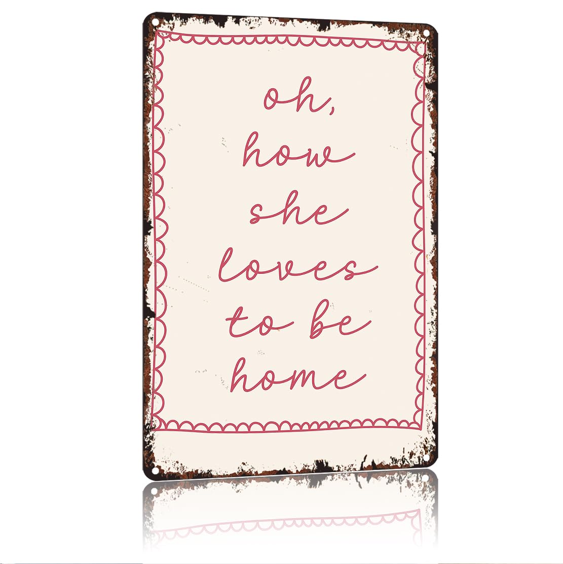 peiyeety Oh, How She Loves To Be Home Funny 8x12 Inch Aluminum Vintage Metal Tin Signs-For Living Room Kitchen Bedroom Patio Porch Men'S Nest Wall Decor
