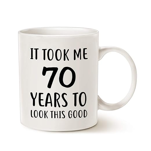 MAUAG Funny Birthday Coffee Mug Christmas Gifts, It Took Me 70 Years to Look This Good Best 70th Birthday Gifts for Family Cup White, 11 Oz