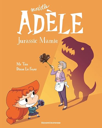 Couverture de Mortelle Adèle, tome 16 : Jurassic Mamie