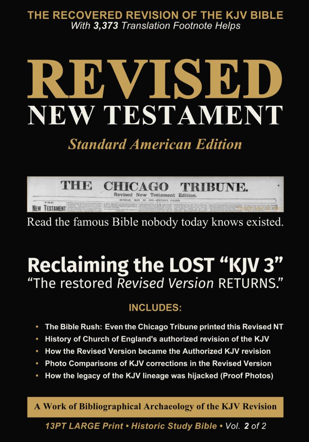 Revised New Testament (Revised Version - Standard American Edition): A Work of Bibliographical Archaeology (RV to ASV) • Historic Edition • Vol. 2 of 2 • Large Print 13pt