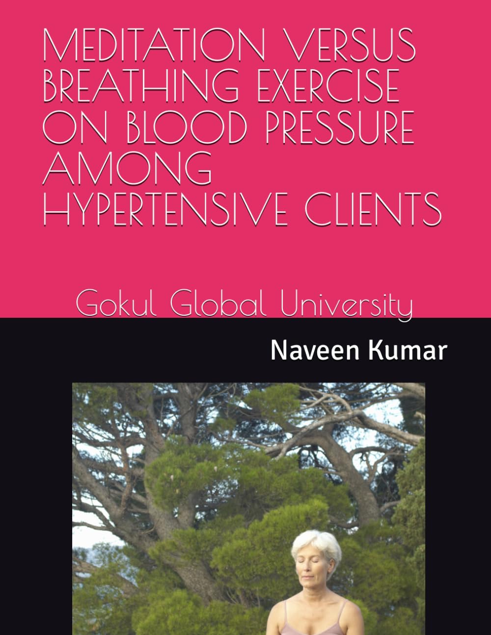 MEDITATION VERSUS BREATHING EXERCISE ON BLOOD PRESSURE AMONG HYPERTENSIVE CLIENTS