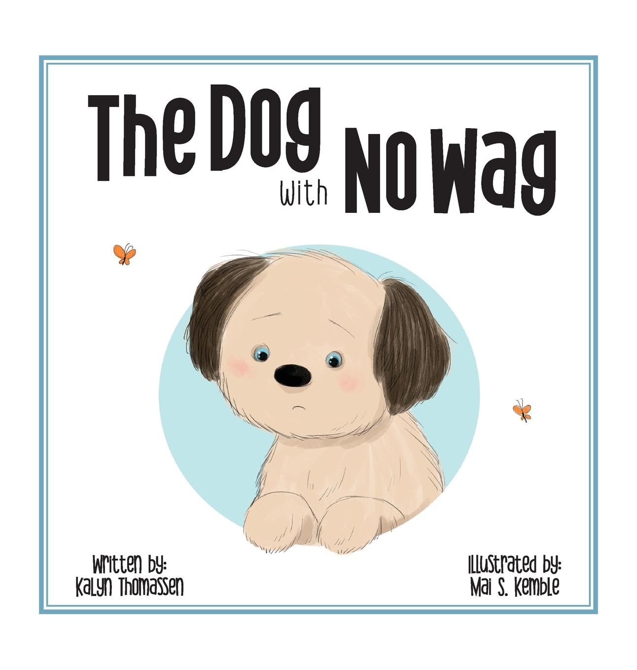 The DOG with NO WAG