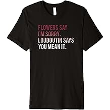Trendy Flowers And Louboutin Fashion Humour Premium T-Shirt