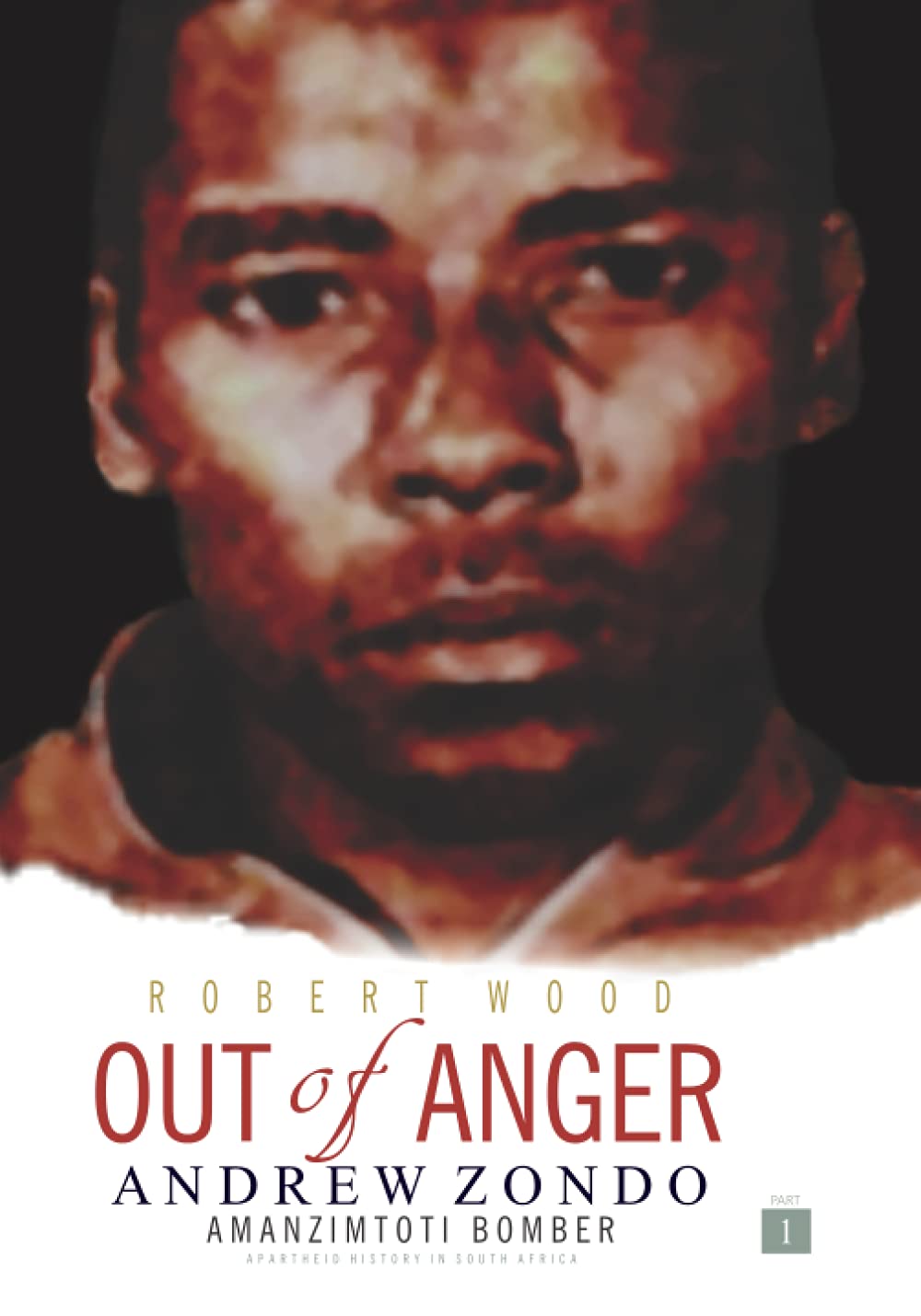 OUT OF ANGER: ANDREW ZONDO - AMANZIMTOTI BOMBER - APARTHEID HISTORY IN SOUTH AFRICA PART 1