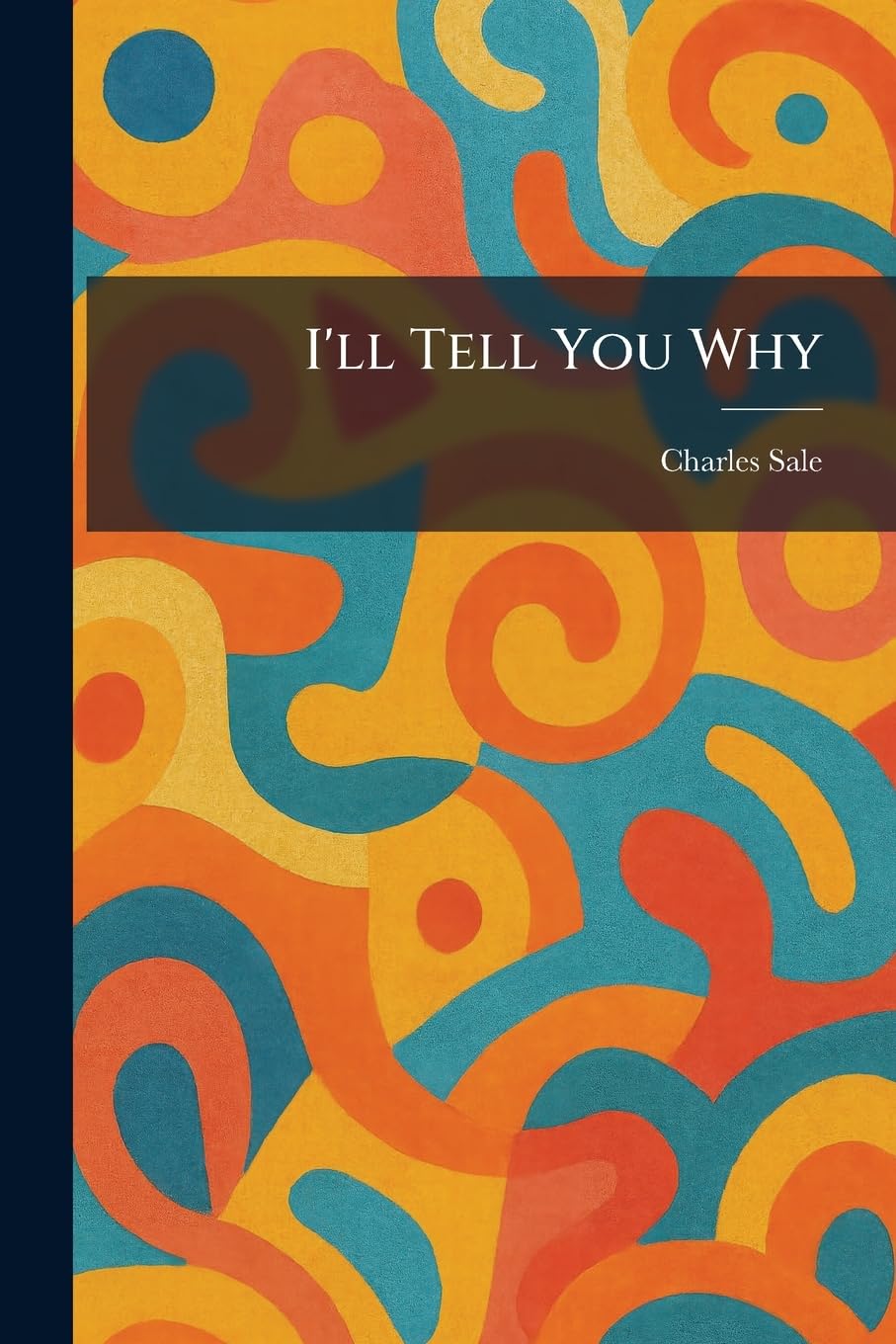 I'll Tell You Why
