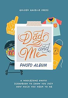Dad and Me Photo Album: Heartfelt Gift book for Dad, Add Your Own Photos and Text, Gift for Fathers Day