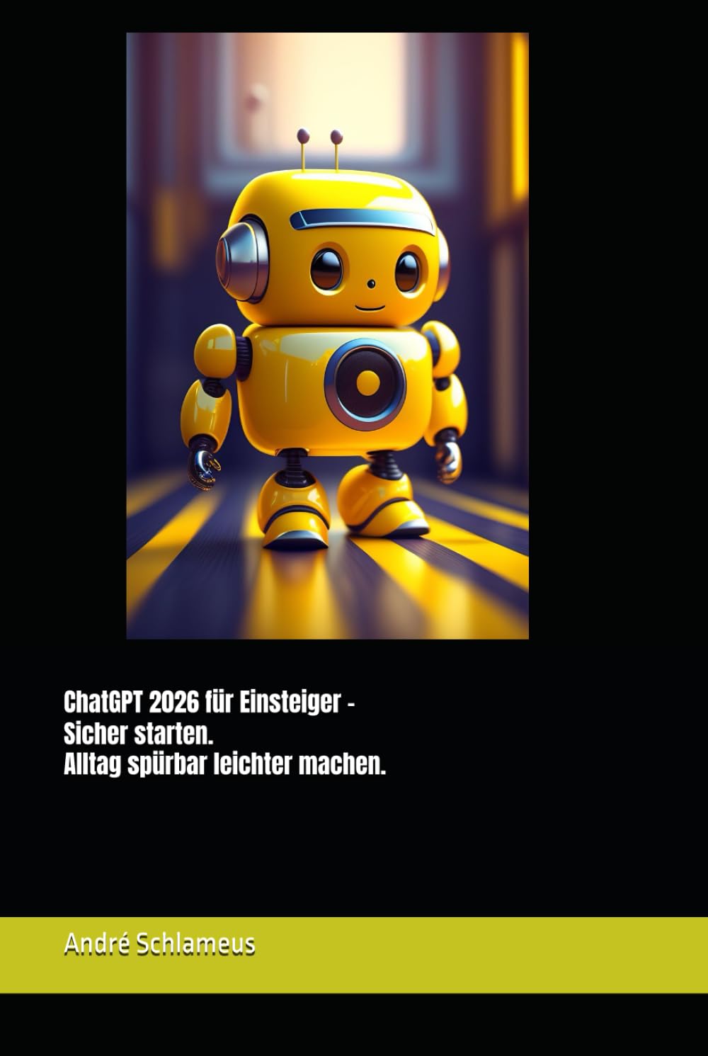 ChatGPT 2026 für Einsteiger – Sicher starten. Alltag spürbar leichter machen.