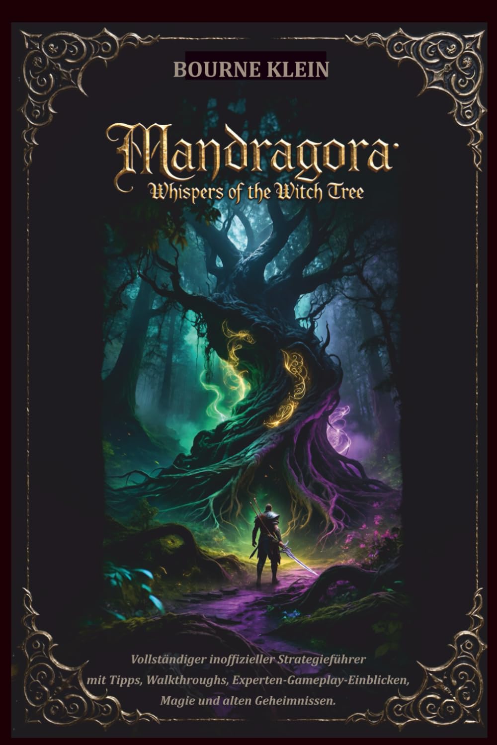 MANDRAGORA WHISPERS OF THE WITCH TREE SPIELFÜHRER: Vollständiger inoffizieller Strategieführer mit Tipps, Walkthroughs, Experten-Gameplay-Einblicken, Magie und alten Geheimnissen.