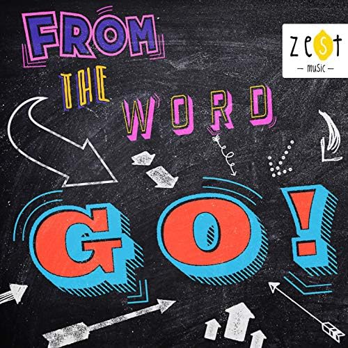 From The Word GO! Zest Music Amazon.fr Téléchargement de Musique