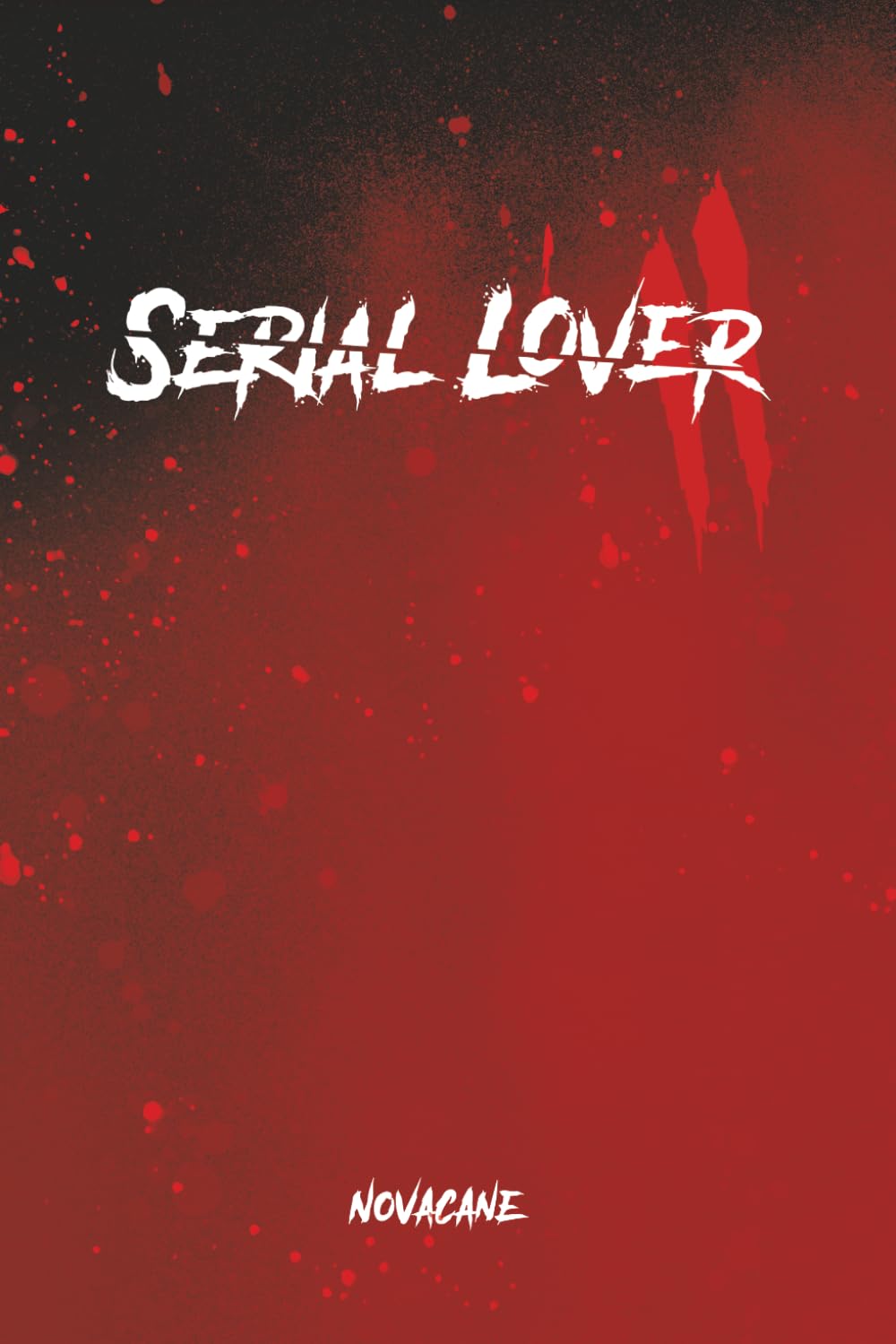 Serial Lover II: We break, we bend, we learn to love again (SERIAL LOVER SERIES)
