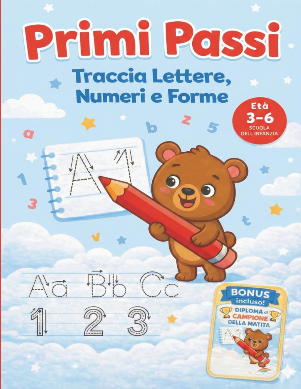 Ricalcare Lettere e Numeri – Primi Passi: Traccia Lettere, Numeri e Tante Attività Prescolari per bambini 3-6 anni