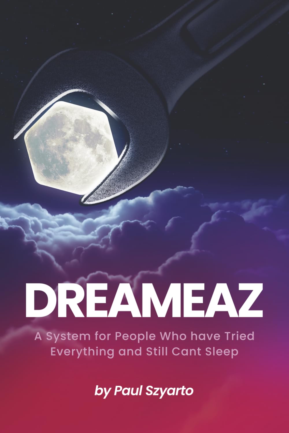 Dreameaz: A System for People Who Have Tried Everything and Still Can’t Sleep