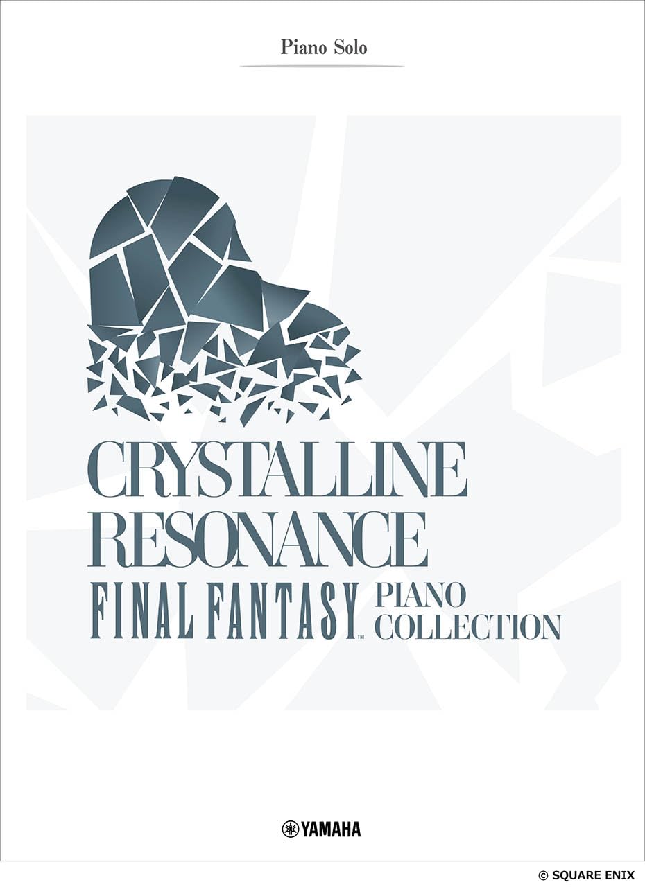 ピアノソロ 上級 Crystalline Resonance - FINAL FANTASY Piano
