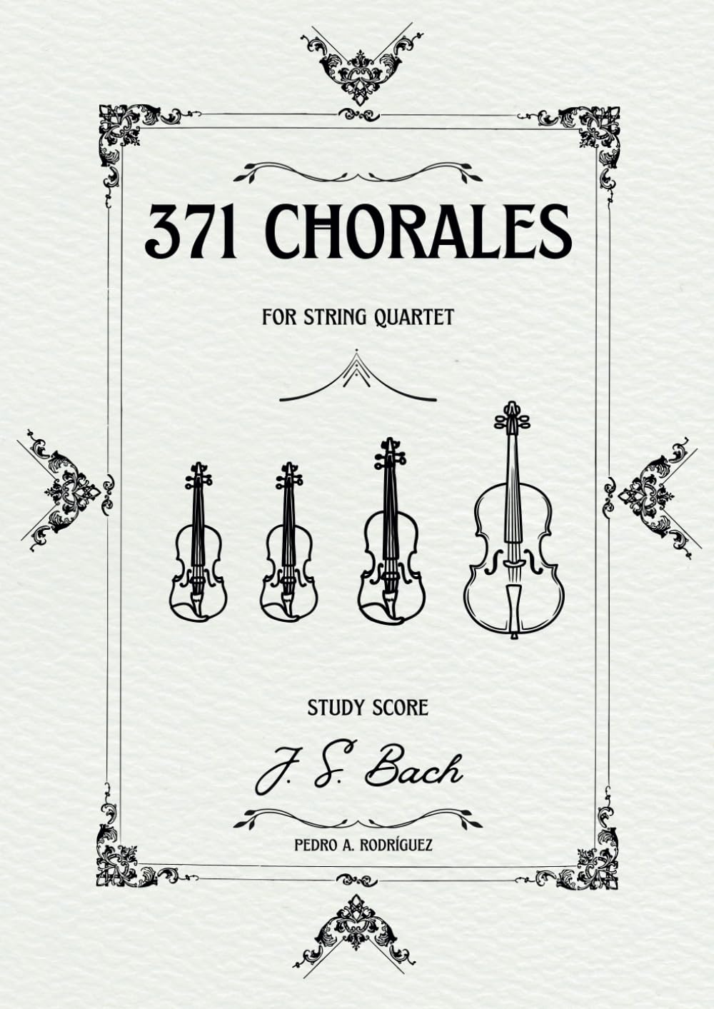 371 CHORALES FOR STRING QUARTET: STUDY SCORE