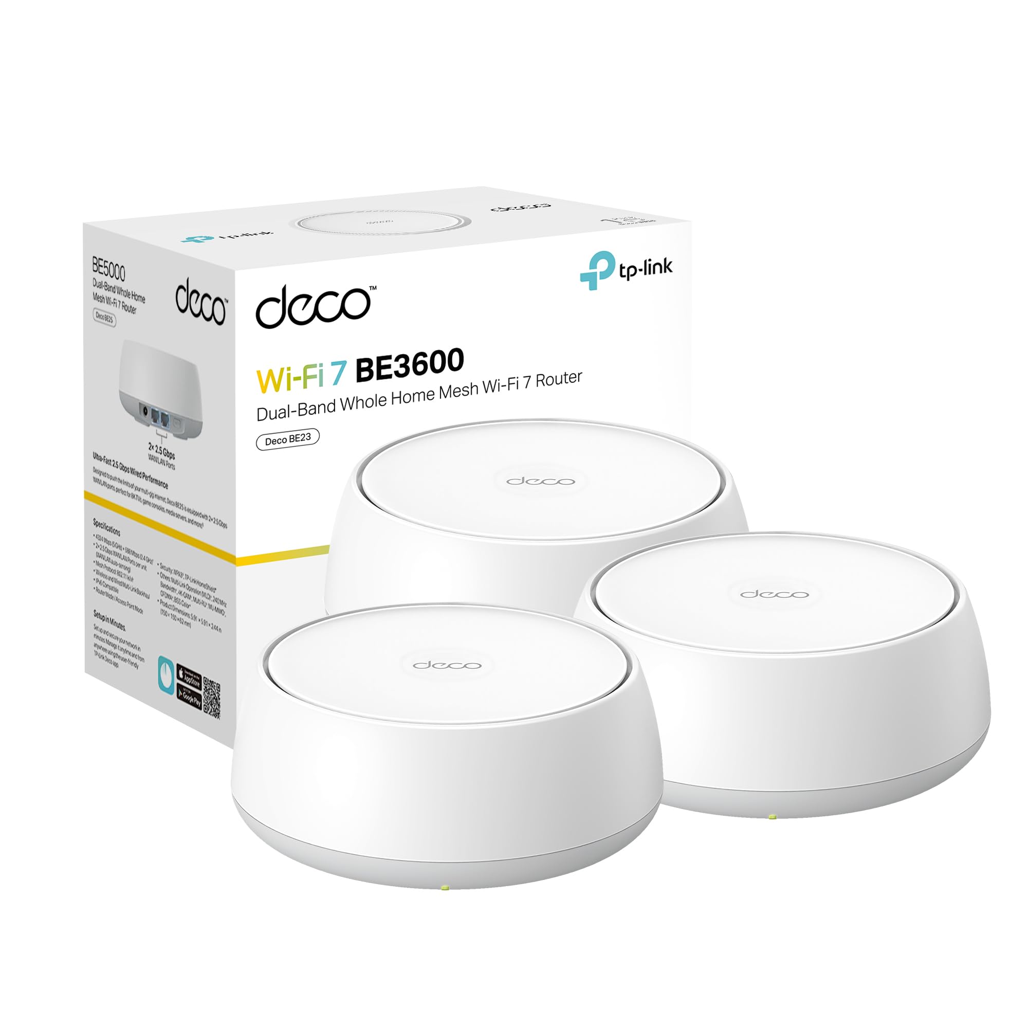 TP-Link Deco BE23 Dual-Band BE3600 WiFi 7 Mesh Wi-Fi System | 4-Stream 3.6 Gbps, 160 Mhz | Covers up to 6,500 Sq.Ft | 2× 2.5G Ports Wired Backhaul | VPN,MLO,AI-Roaming, HomeShield, 3-PackTP-Link Deco BE23 Dual-Band BE3600 WiFi 7 Mesh…