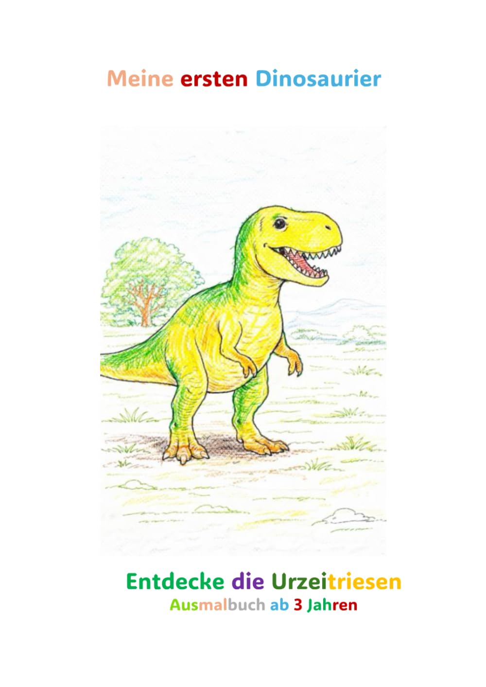 Meine ersten Dinosaurier: Ausmalbuch für Kinder von 3–5 Jahren