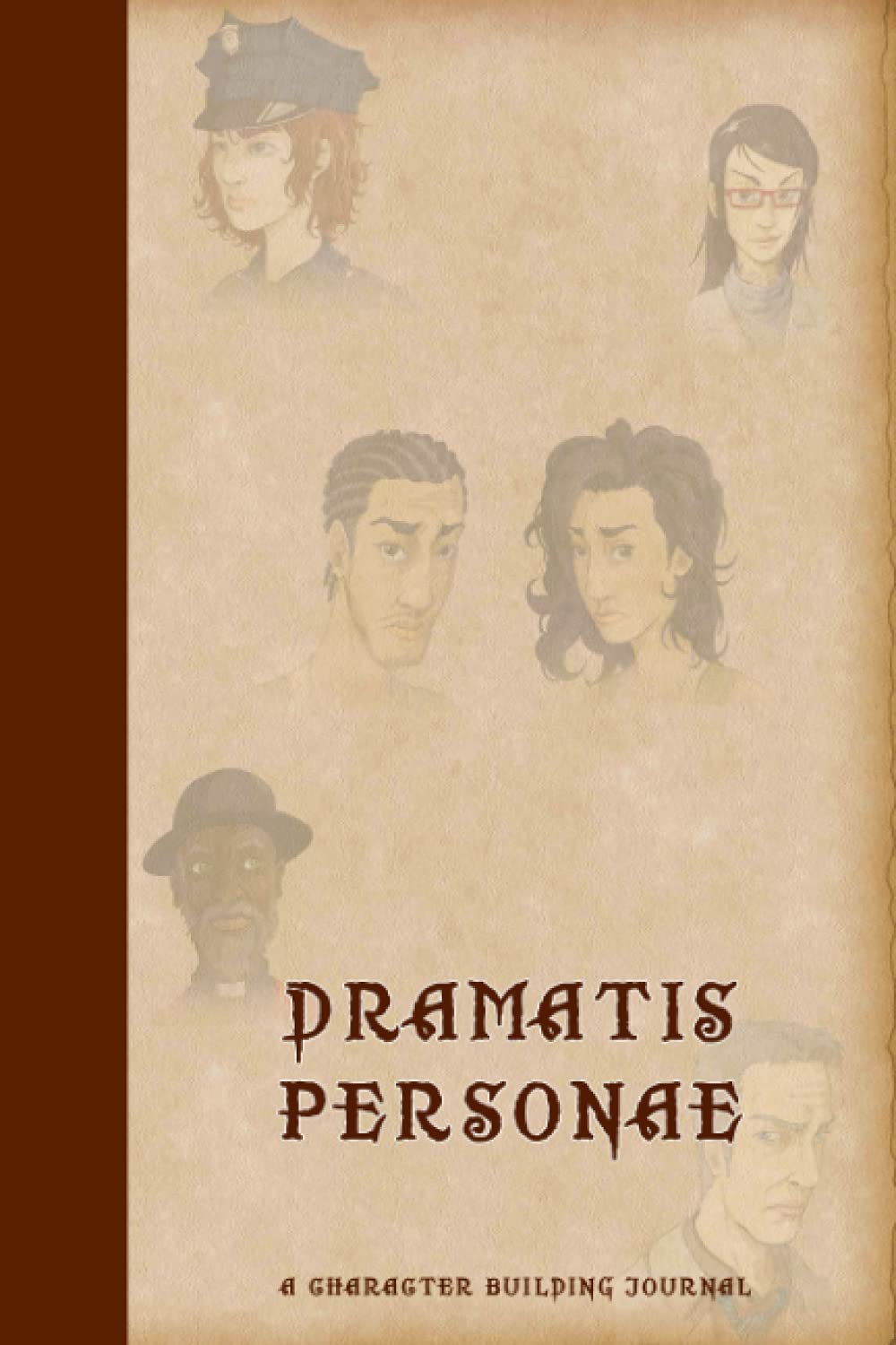 Dramatis Personae: A Character Building Journal and Workbook