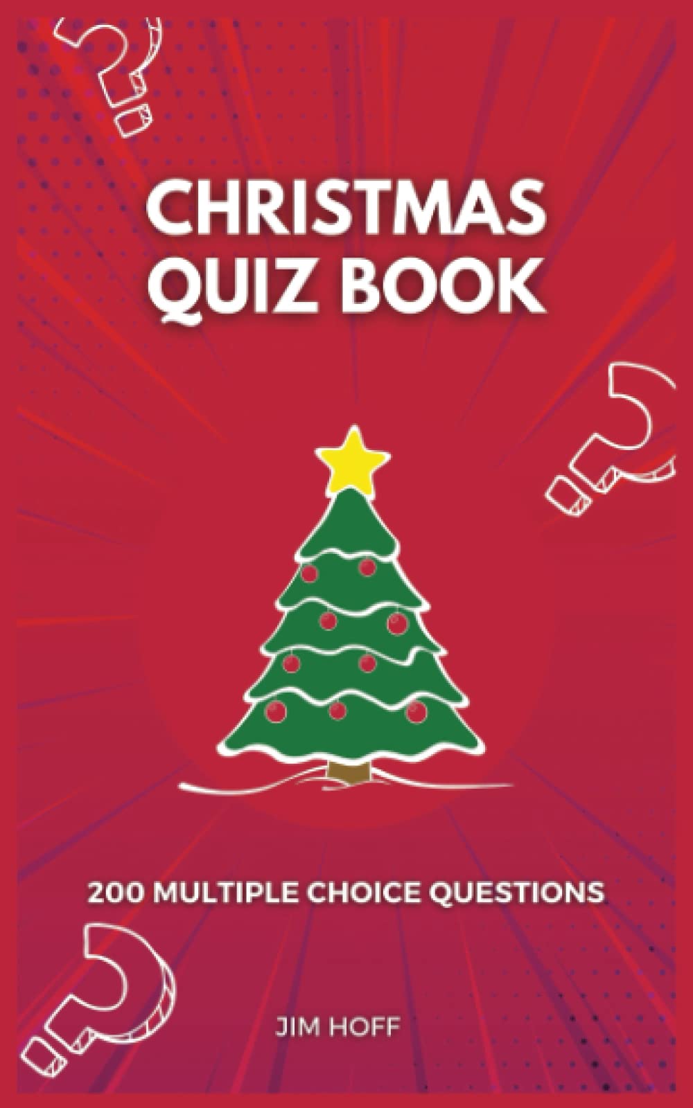 Christmas Quiz Book: 200 multiple choice questions (The Ultimate Quiz Book Collection)