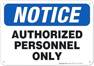 Authorized Personnel Only Sign, 10x7 Inches, Rust Free .040 Aluminum, Fade Resistant, Made in USA by Sigo Signs