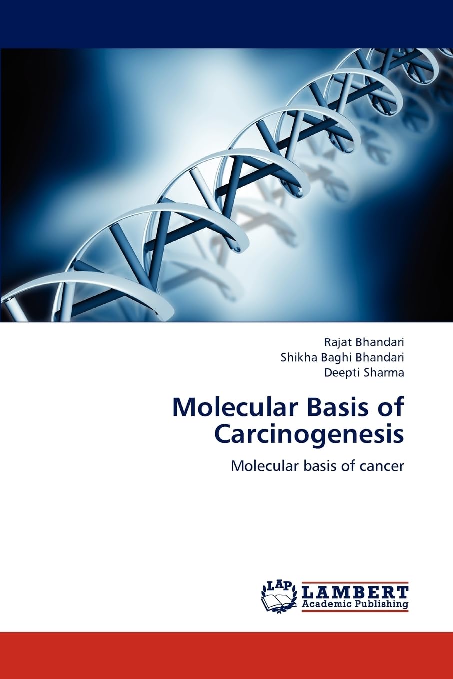 Molecular Basis of Carcinogenesis: Molecular basis of cancer