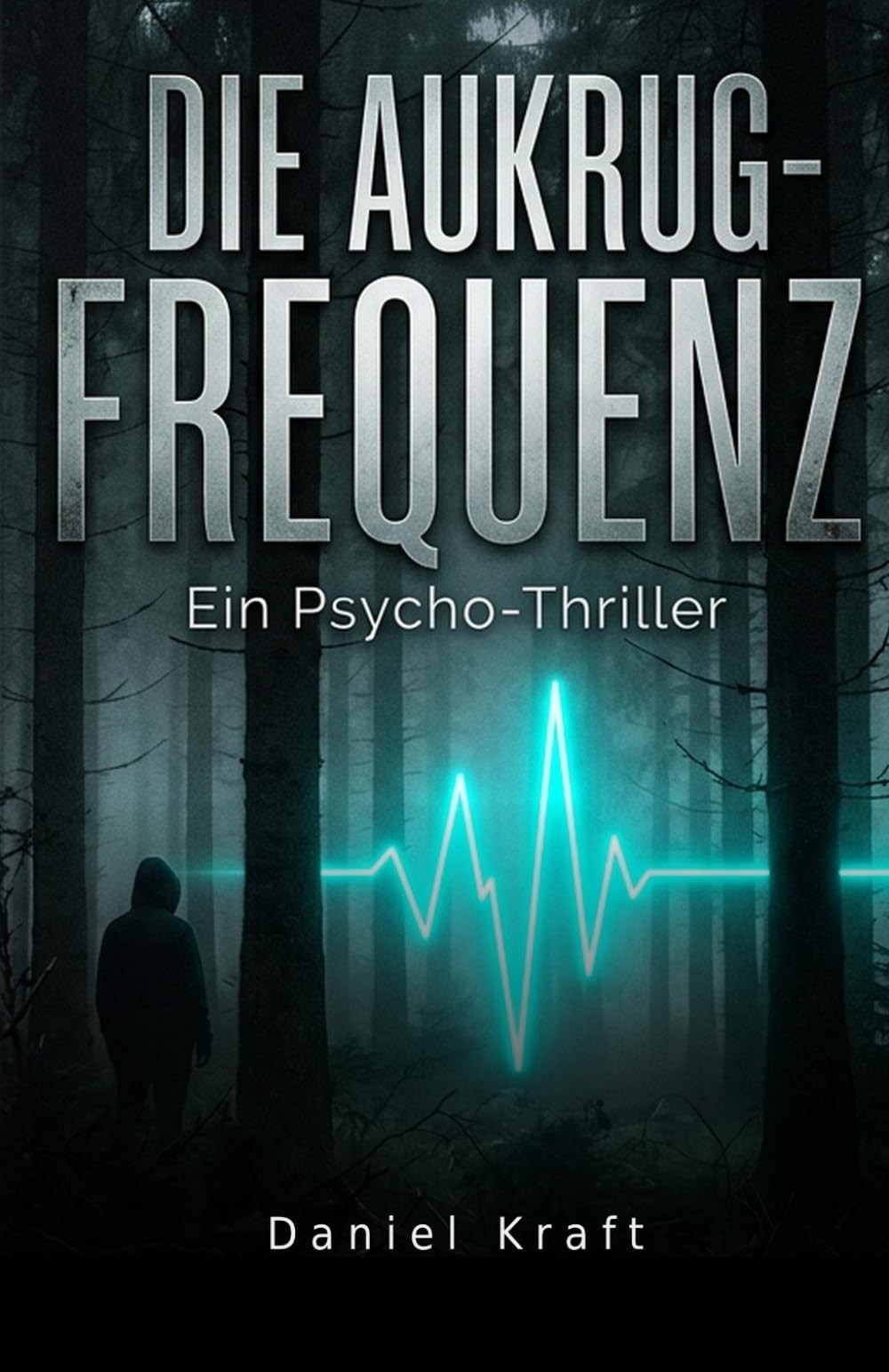 Die Aukrug Frequenz: Ein Psycho Thriller