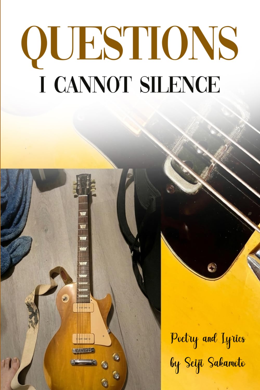 Questions I Cannot Silence: Poetry and Lyrics