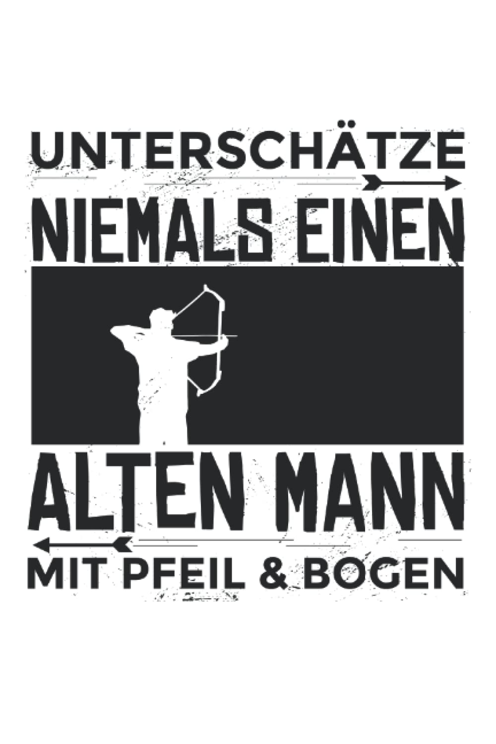 tir à l'arc: archer disant flèches arc long |Cahier DIN A5 6x9 pouces |cahier de journal de planificateur |120 pages |Livre de graisse pointillé
