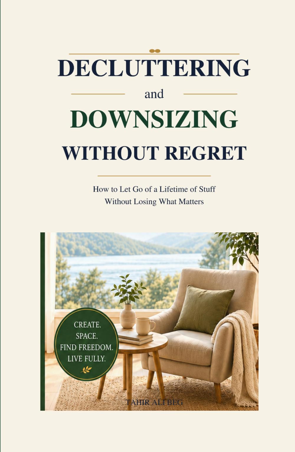 Decluttering and Downsizing Without Regret