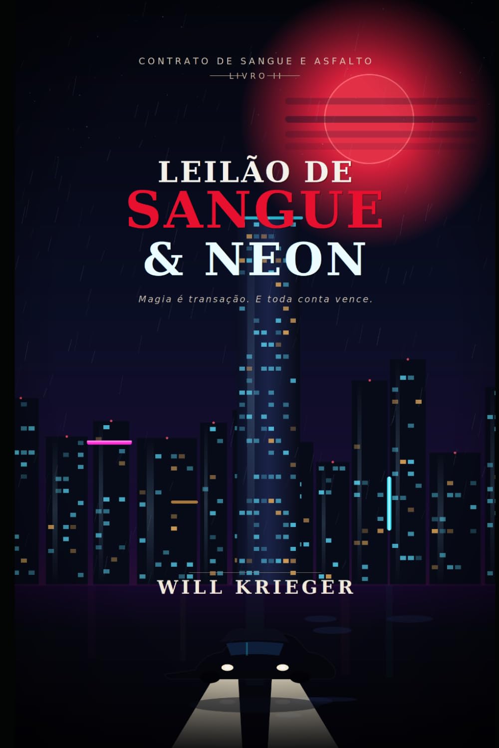 LEILÃO DE SANGUE E NEON (CONTRATO DE SANGUE E ASFALTO)