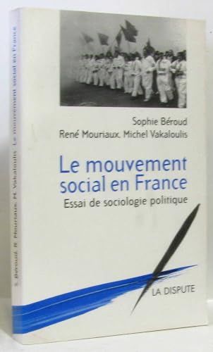 Le mouvement social en France : Essai de sociologie politique