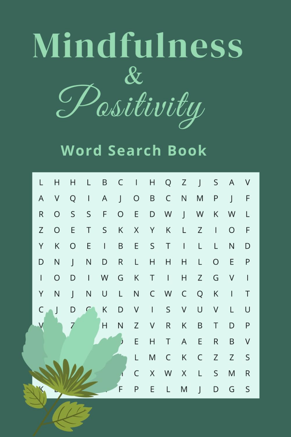 Mindfulness & Positivity Word Search Puzzle Book: Combine the Relaxing Focus of Word Searches with Uplifting, Soul-Nourishing Vocabulary