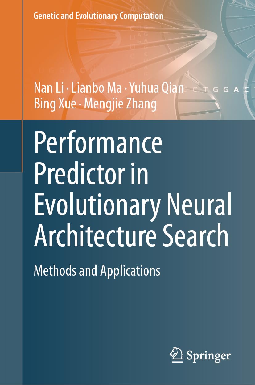 Performance Predictor in Evolutionary Neural Architecture Search: Methods and Applications (Genetic and Evolutionary Computation)