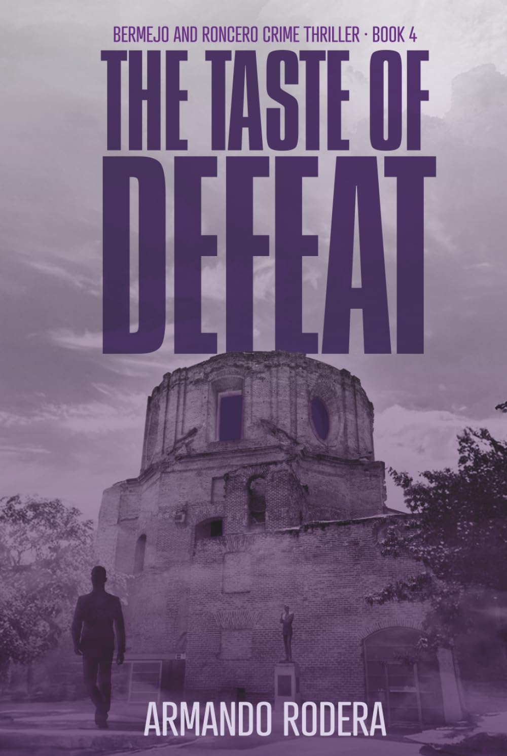 The Taste of Defeat: (Bermejo and Roncero Crime Thriller, Book 4)